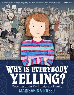 Why Is Everybody Yelling?: Growing Up in My Immigrant Family cover