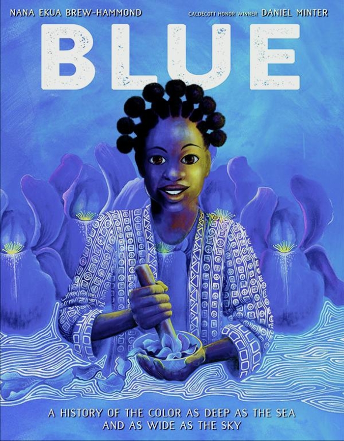 The Horn Book | Review of Blue: A History of the Color as Deep as the Sea and as Wide as the Sky ...