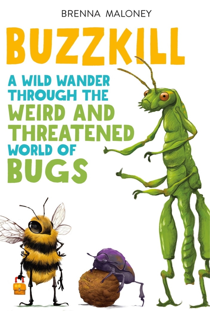 Review of Buzzkill: A Wild Wander Through the Weird and Threatened World of Bugs