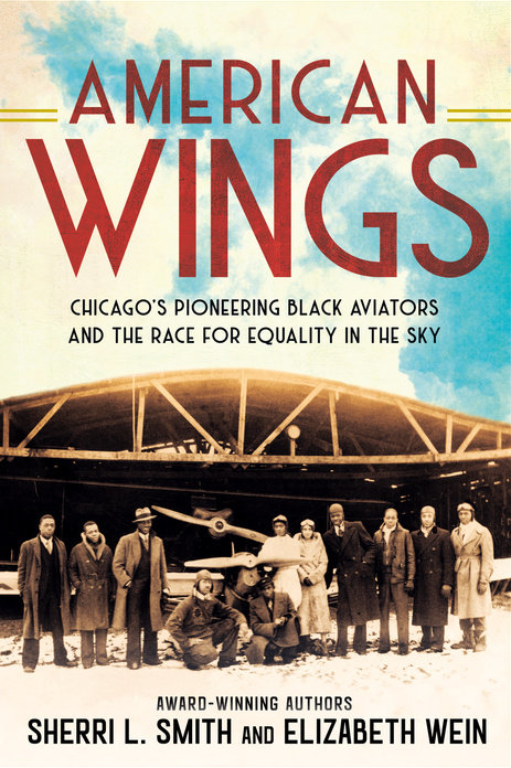 Review of American Wings: Chicago’s Pioneering Black Aviators and the Race for Equality in the Sky